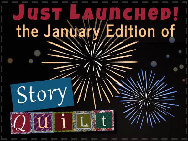 Just Launched: The January 2022 Edition Of Story Quilt