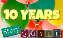 Story Quilt 10 Years Story Quilt 10 Years