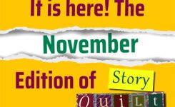 It is here! The November Edition of Story Quilt