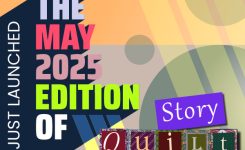 Just Launched – The May 2025 edition of Story Quilt Just Launched – The May 2025 edition of Story Quilt